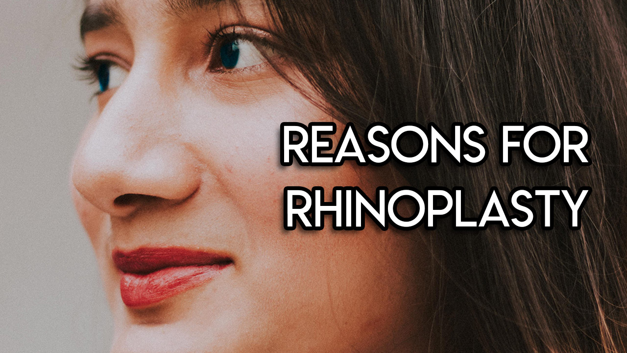 Reasons for Rhinoplasty